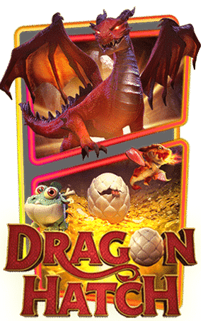 Dragon Hatch เกมสล็อต